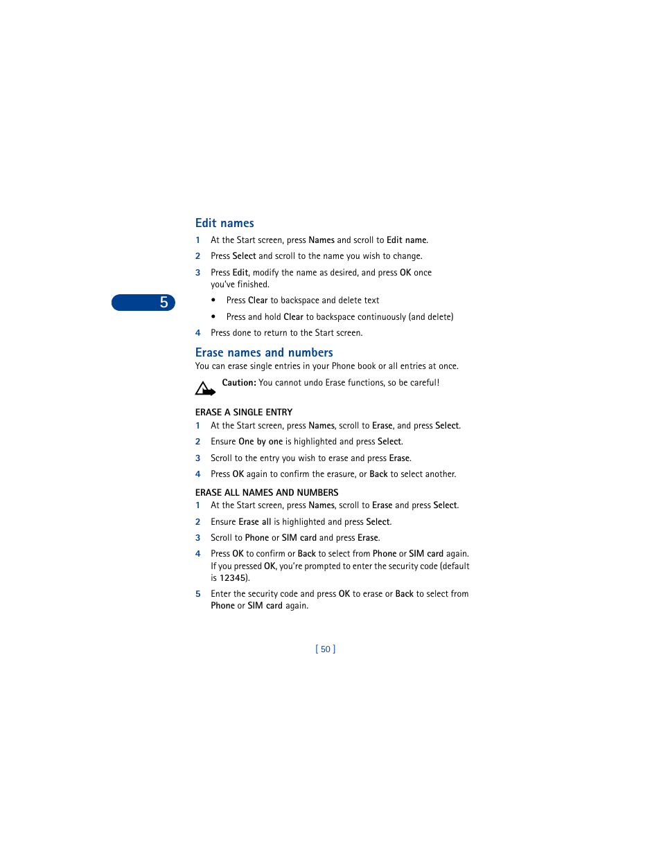 Edit names, 4 press done to return to the start screen, Erase names and numbers | Erase a single entry, Erase all names and numbers, 2 ensure erase all is highlighted and press select, 3 scroll to phone or sim card and press erase | Nokia 6590 User Manual | Page 59 / 218