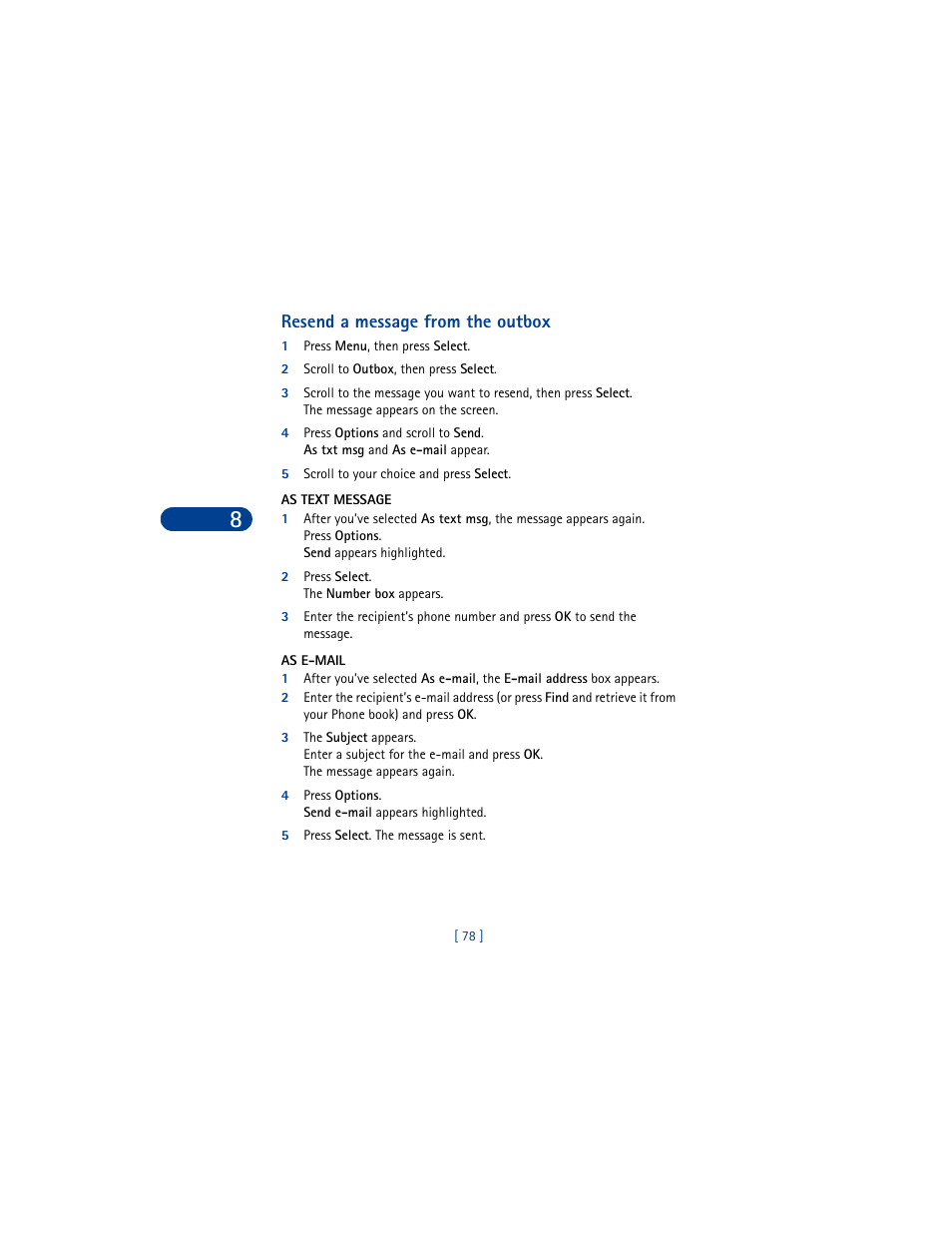 Resend a message from the outbox, 1 press menu, then press select, 2 scroll to outbox, then press select | 5 scroll to your choice and press select, As text message, 2 press select. the number box appears, As e-mail, 4 press options. send e-mail appears highlighted, 5 press select. the message is sent | Nokia 6590 User Manual | Page 87 / 218