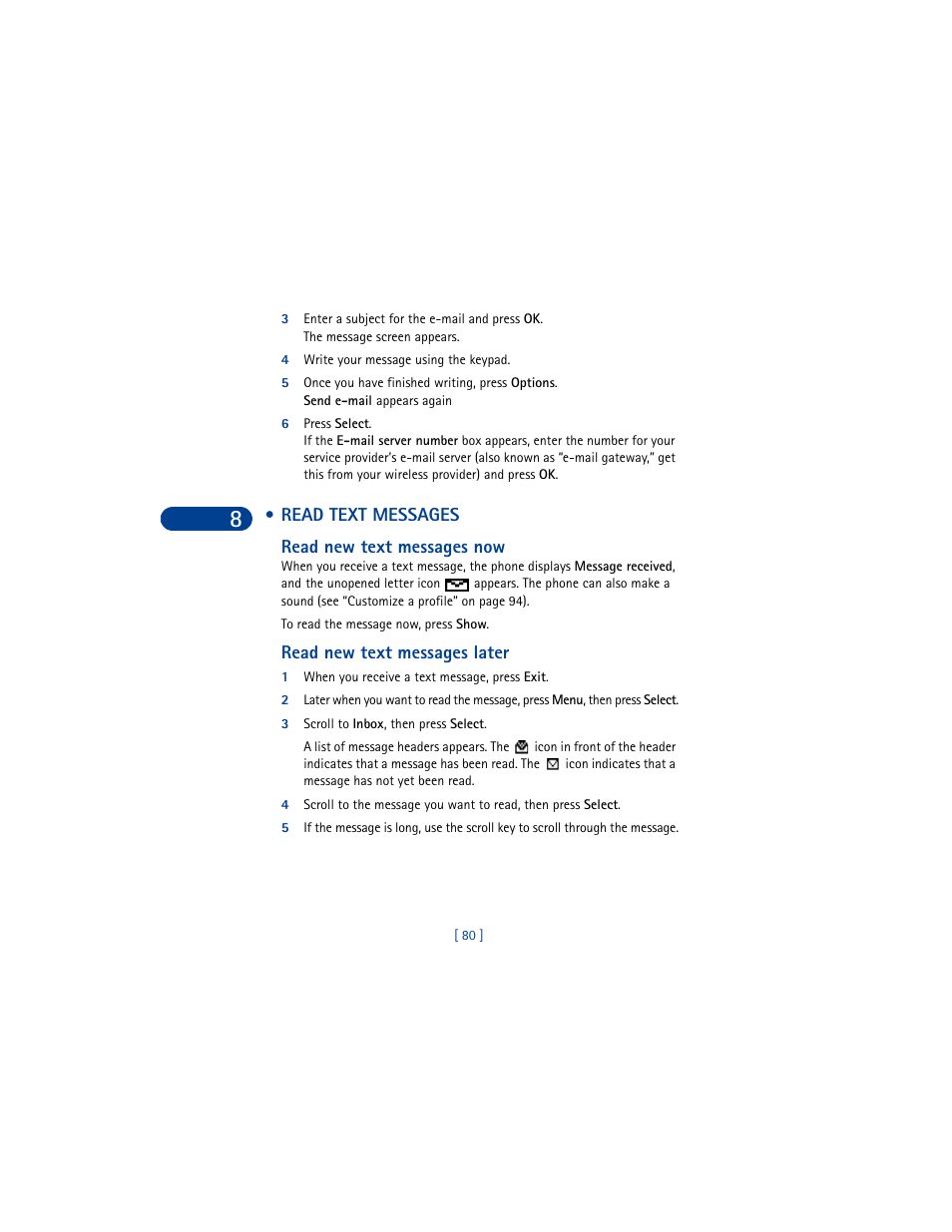 4 write your message using the keypad, Read text messages, Read new text messages now | Read new text messages later, 1 when you receive a text message, press exit, 3 scroll to inbox, then press select | Nokia 6590 User Manual | Page 89 / 218