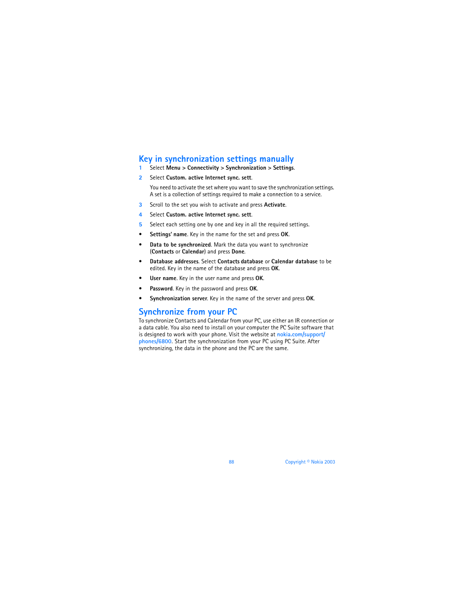 Key in synchronization settings manually, Synchronize from your pc | Nokia 6800 User Manual | Page 95 / 153