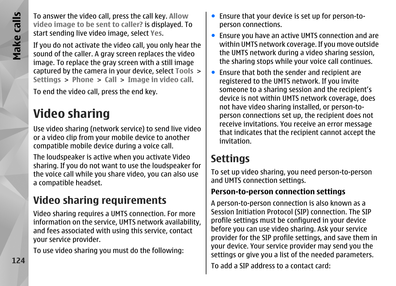 Video sharing, Video sharing requirements, Settings | Make call s | Nokia N85 User Manual | Page 124 / 385