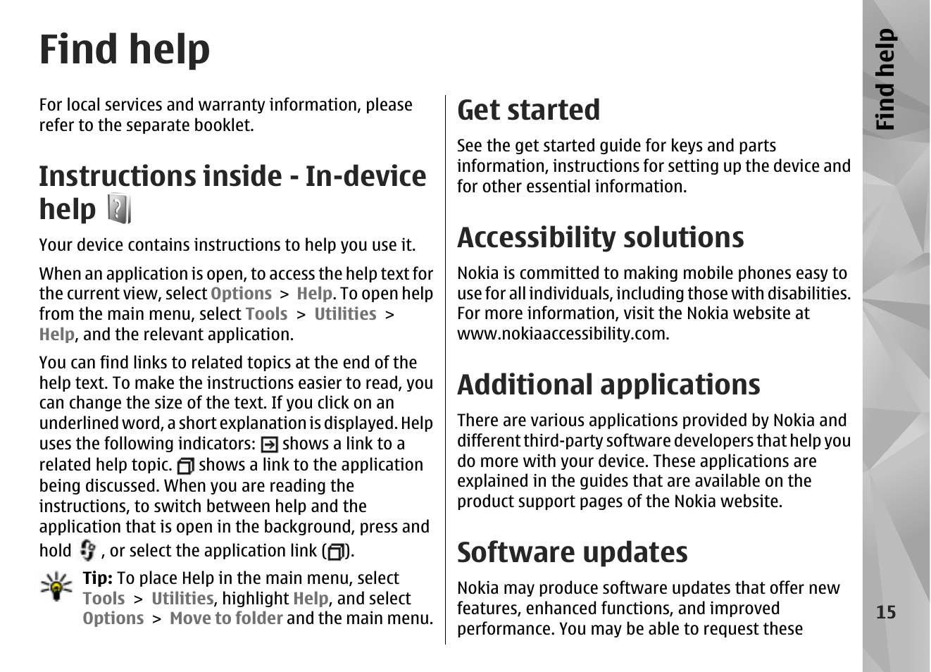 Find help, Instructions inside - in-device help, Get started | Accessibility solutions, Additional applications, Software updates, Find hel p | Nokia N85 User Manual | Page 15 / 385