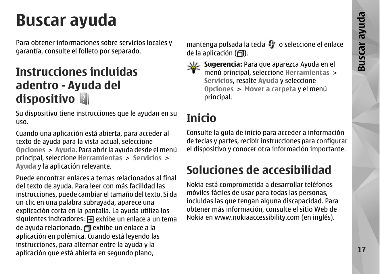 Buscar ayuda, Inicio, Soluciones de accesibilidad | Instrucciones incluidas adentro - ayuda del, Dispositivo, Bu sc ar ay ud a | Nokia N85 User Manual | Page 197 / 385