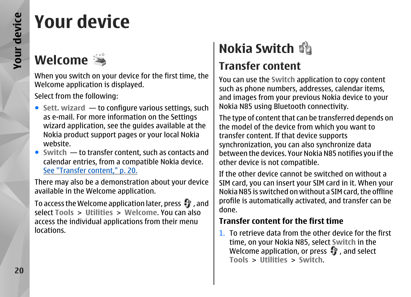 Your device, Welcome, Nokia switch | Transfer content | Nokia N85 User Manual | Page 20 / 385