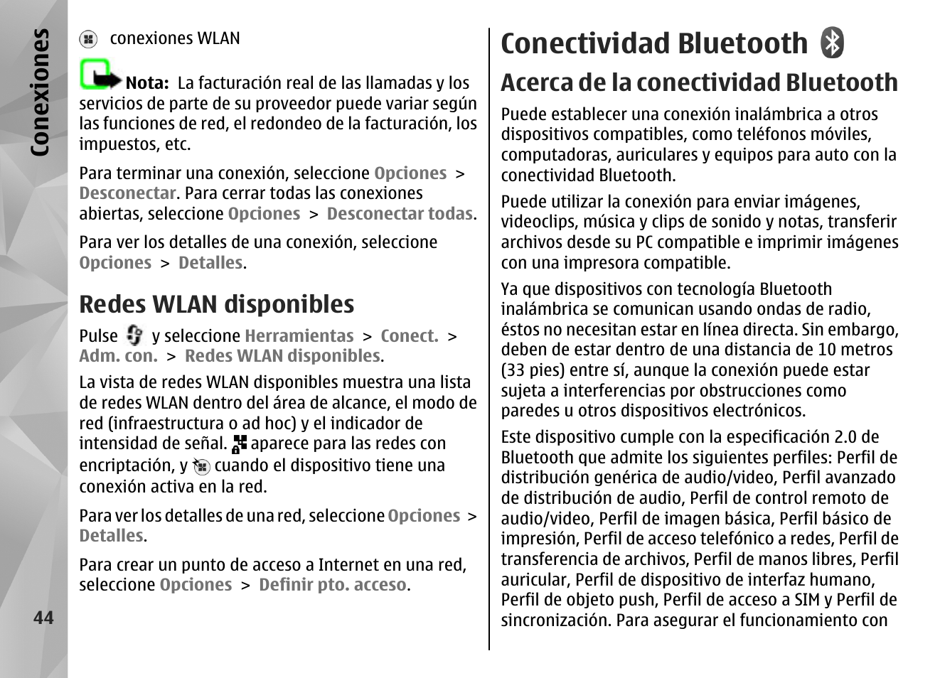 Redes wlan disponibles, Conectividad bluetooth, Acerca de la conectividad bluetooth | Para conectarse a, Sistema, Vada, Consulte, Conectividad bluetooth", pág. 44, Conexiones | Nokia N85 User Manual | Page 224 / 385