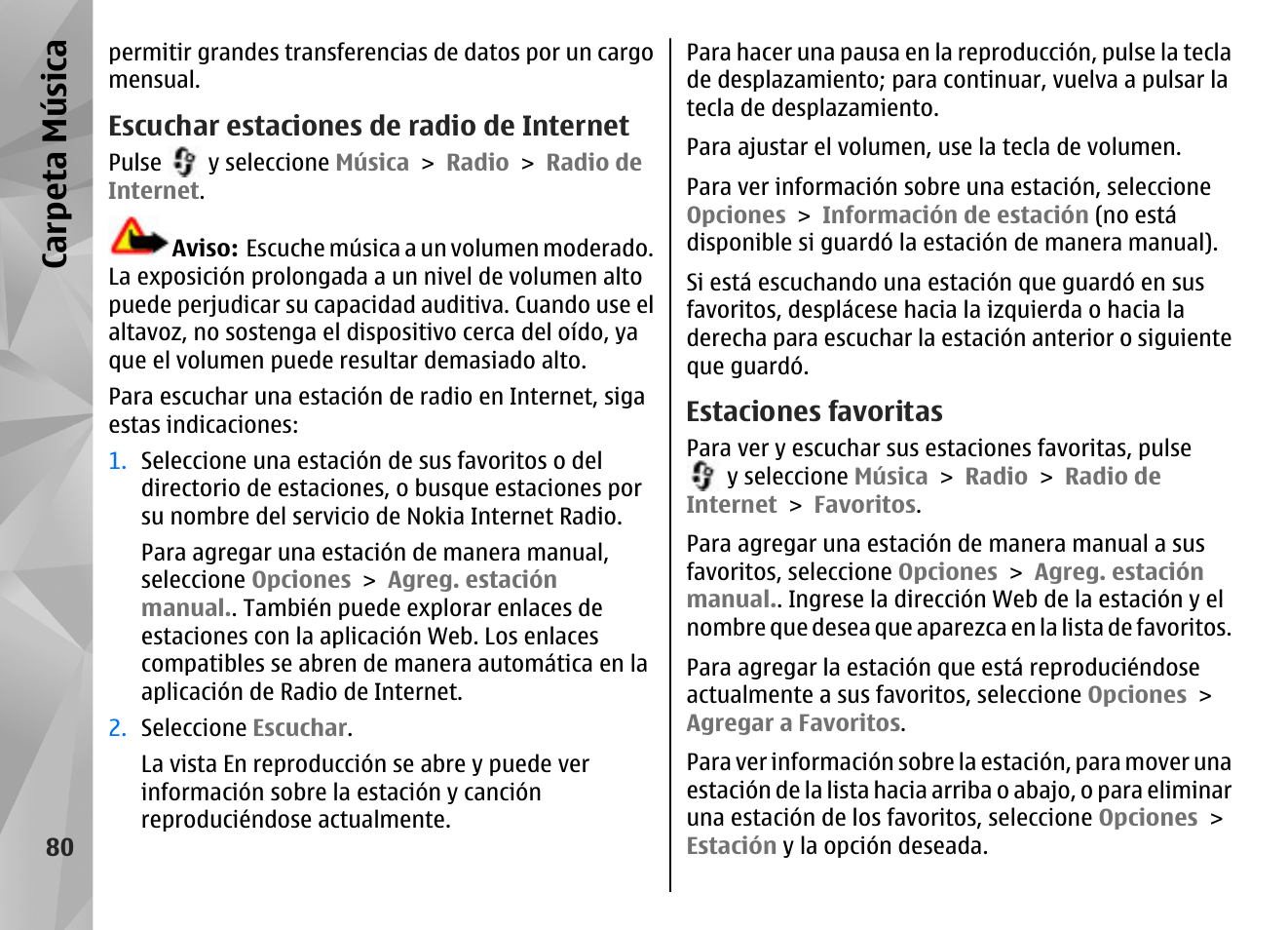 Escuchar estaciones de radio de internet, Estaciones favoritas, Carp eta música | Nokia N85 User Manual | Page 260 / 385