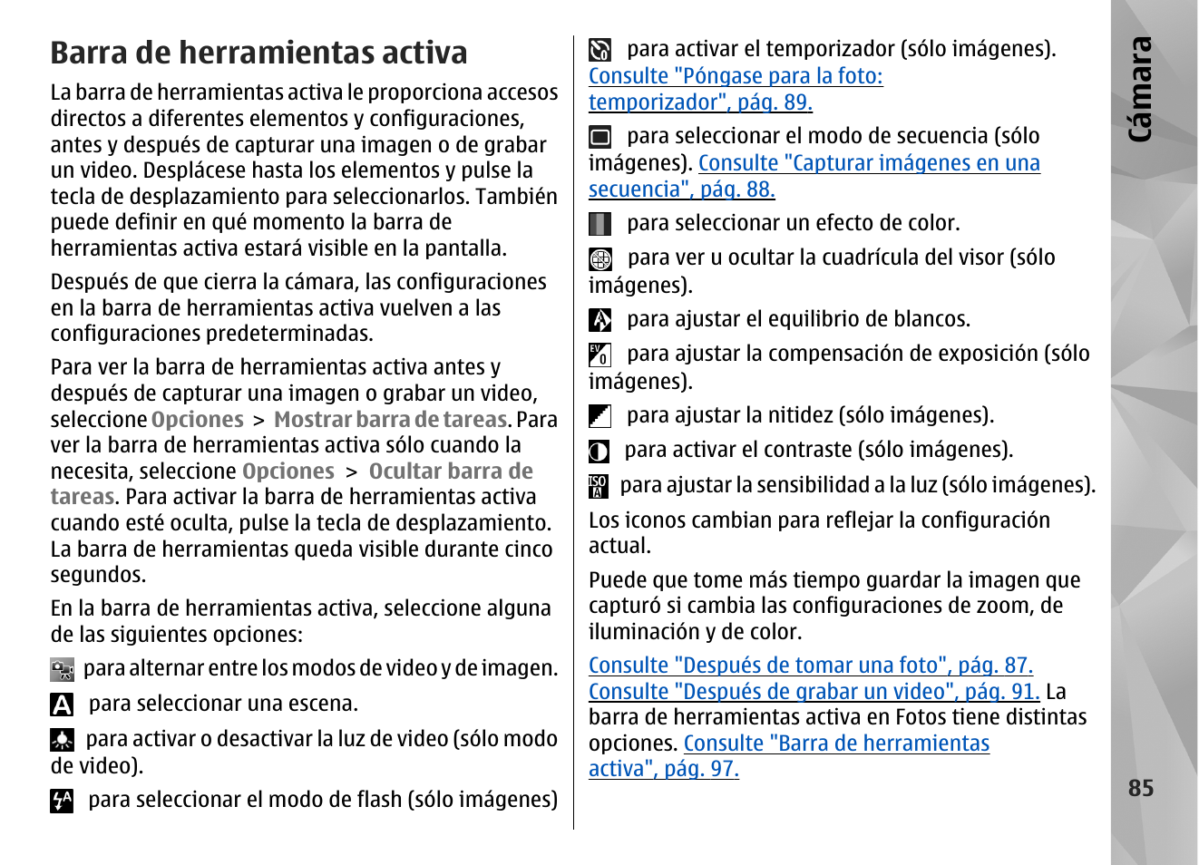 Barra de herramientas activa, De imagen), Consulte "barra de | Herramientas activa", pág. 85, Cá mara | Nokia N85 User Manual | Page 265 / 385