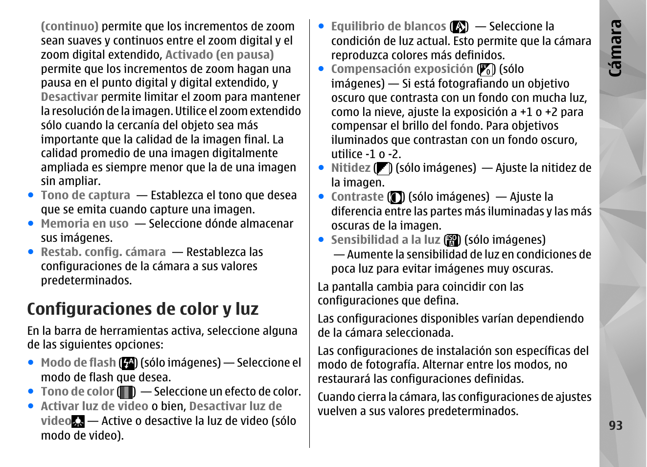 Configuraciones de color y luz, Consulte, Configuraciones de color y luz", pág. 93 | Cá mara | Nokia N85 User Manual | Page 273 / 385