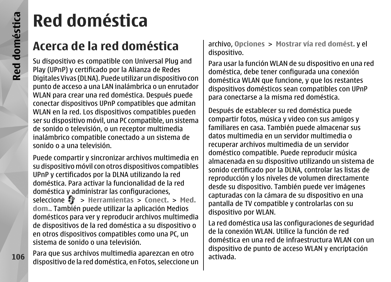 Red doméstica, Acerca de la red doméstica, Consulte | Acerca de la red doméstica", pág. 106 | Nokia N85 User Manual | Page 286 / 385