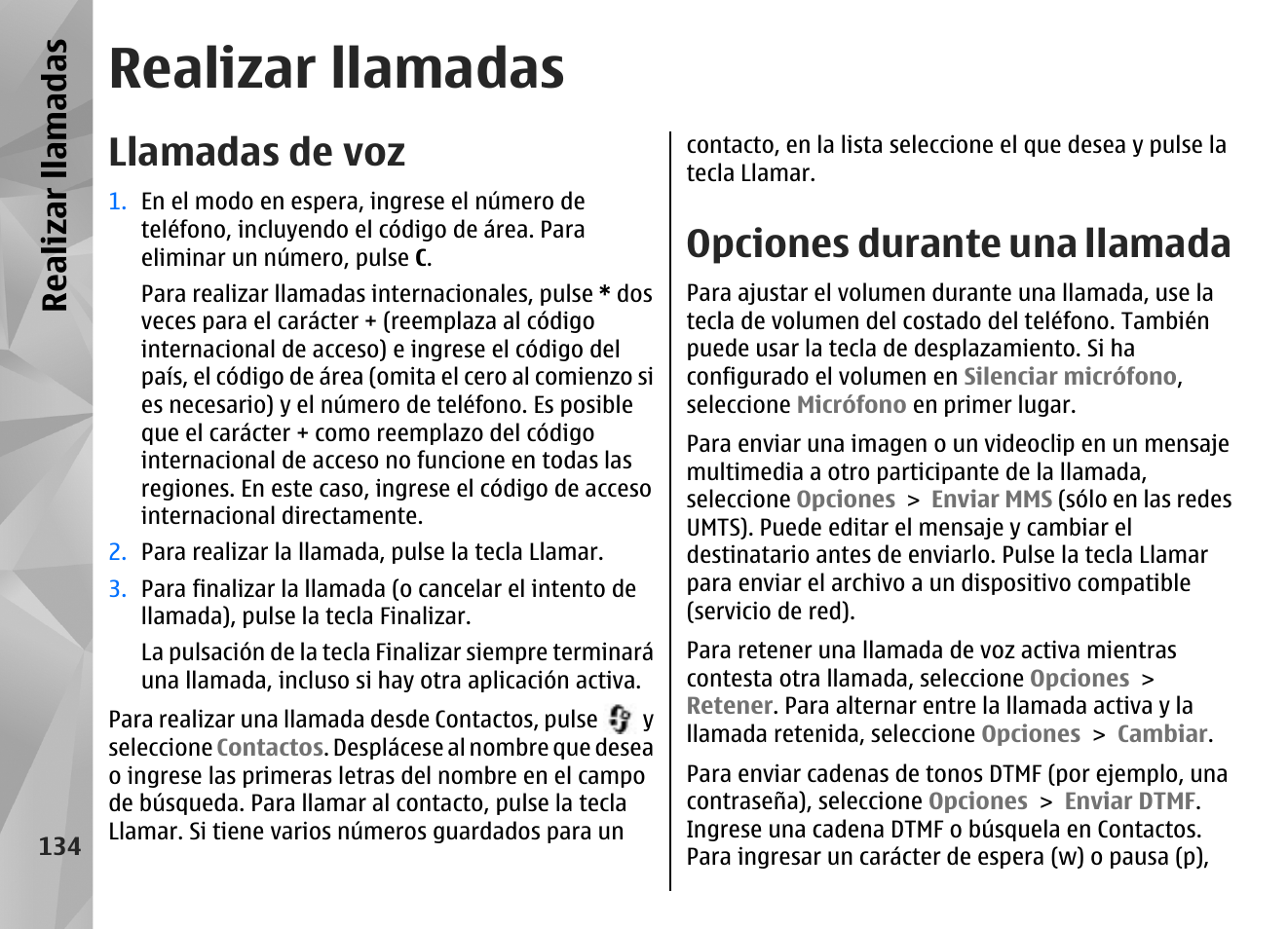 Realizar llamadas, Llamadas de voz, Opciones durante una llamada | Nokia N85 User Manual | Page 314 / 385