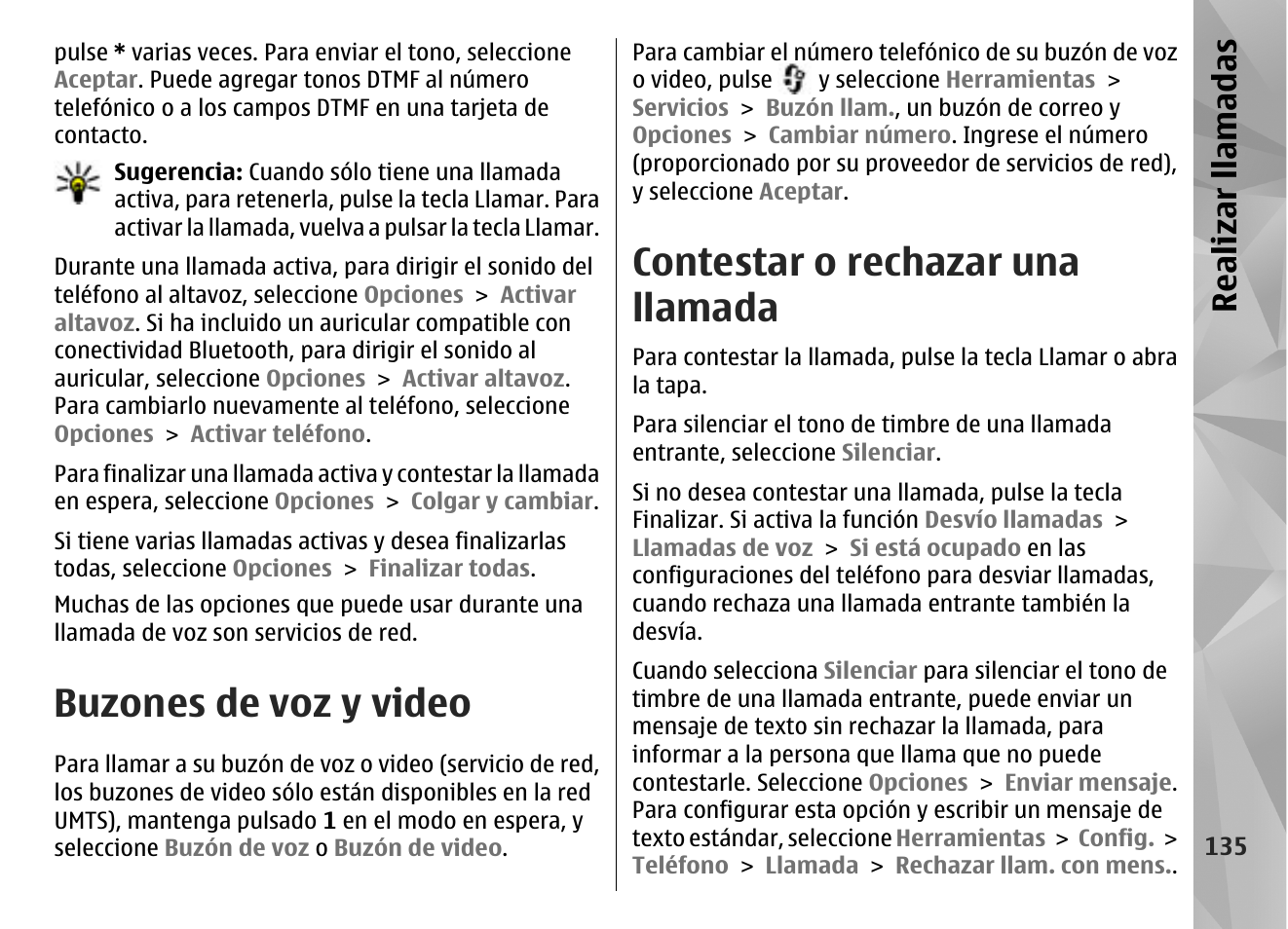 Buzones de voz y video, Contestar o rechazar una llamada, Realizar llamadas | Nokia N85 User Manual | Page 315 / 385