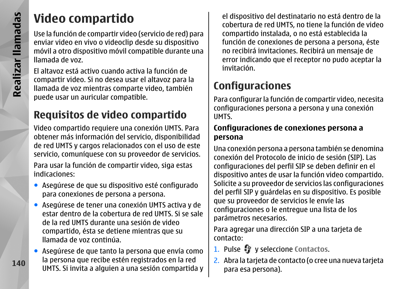 Video compartido, Requisitos de video compartido, Configuraciones | Realizar llamadas | Nokia N85 User Manual | Page 320 / 385