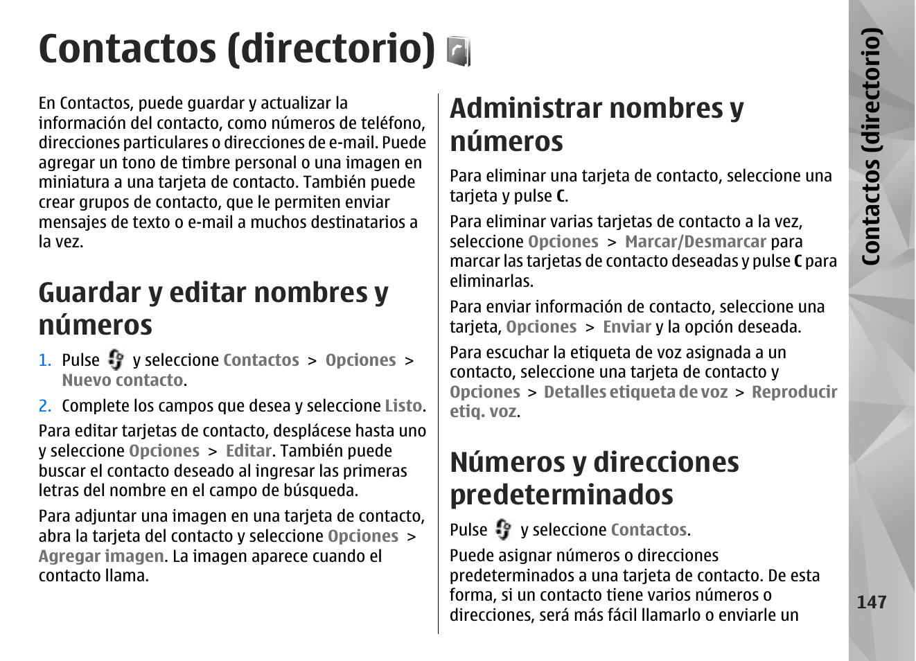 Contactos (directorio), Guardar y editar nombres y números, Administrar nombres y números | Números y direcciones predeterminados, Con tac tos (d irec tori o) | Nokia N85 User Manual | Page 327 / 385