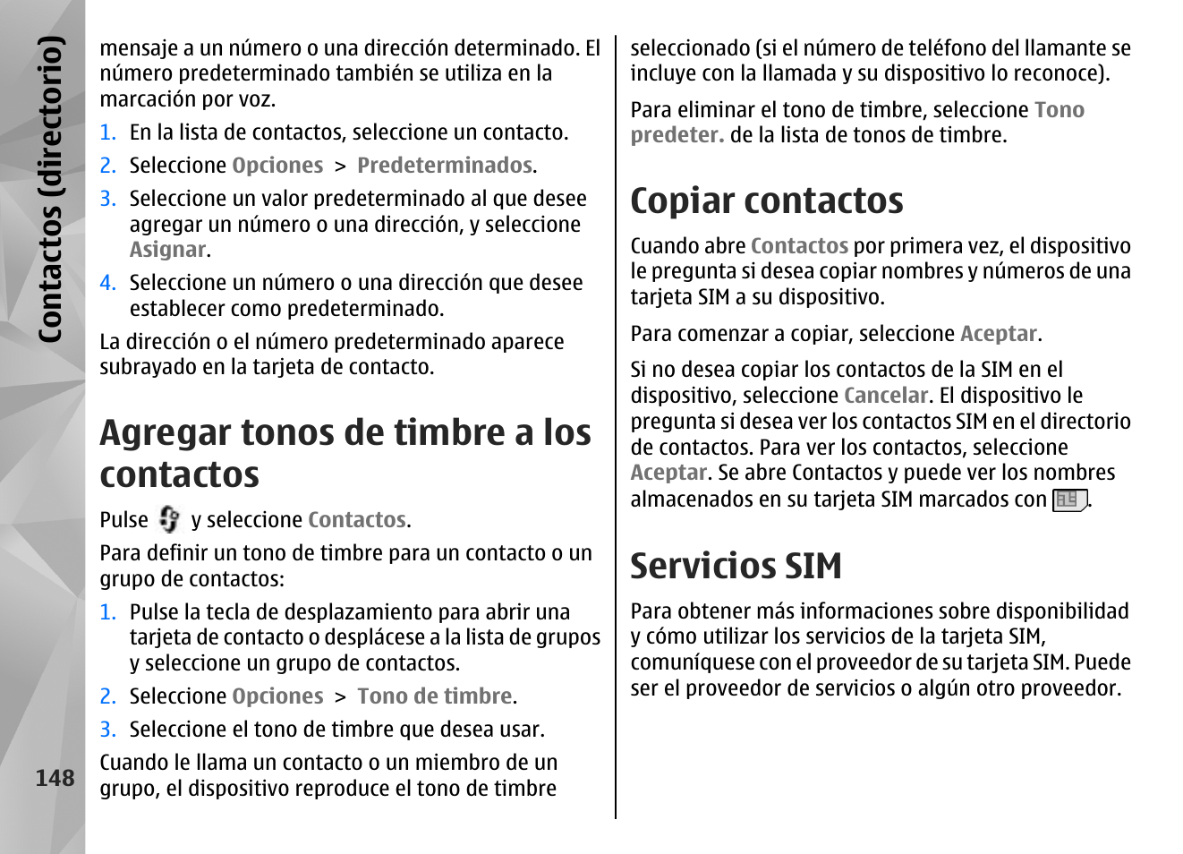 Agregar tonos de timbre a los contactos, Copiar contactos, Servicios sim | Con tac tos (d irec tori o) | Nokia N85 User Manual | Page 328 / 385