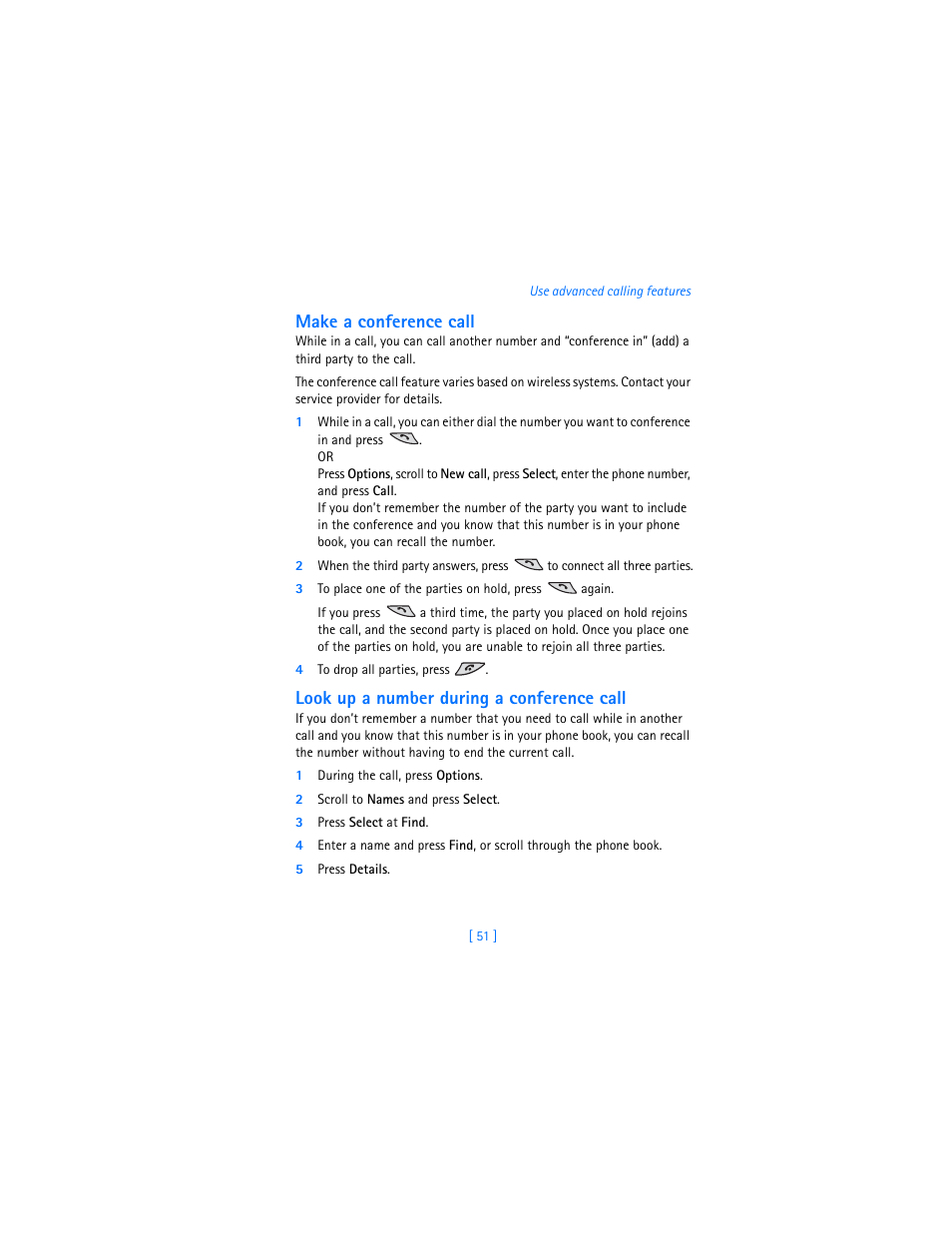 Make a conference call, 3 to place one of the parties on hold, press again, 4 to drop all parties, press | Look up a number during a conference call, 1 during the call, press options, 2 scroll to names and press select, 3 press select at find, 5 press details | Nokia 3360 User Manual | Page 60 / 178