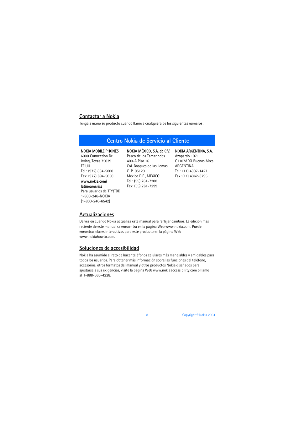 Contactar a nokia, Actualizaciones, Soluciones de accesibilidad | Centro nokia de servicio al cliente | Nokia 3205 User Manual | Page 134 / 253
