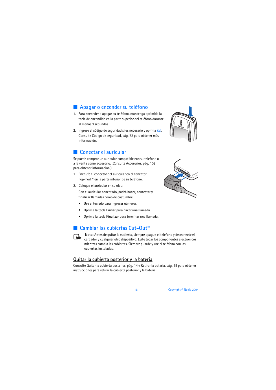 Apagar o encender su teléfono, Conectar el auricular, Cambiar las cubiertas cut-out | Quitar la cubierta posterior y la batería | Nokia 3205 User Manual | Page 142 / 253