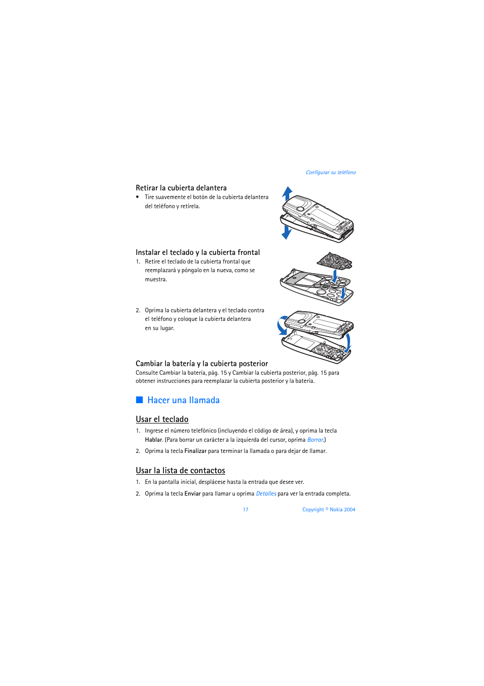 Retirar la cubierta delantera, Instalar el teclado y la cubierta frontal, Cambiar la batería y la cubierta posterior | Hacer una llamada, Usar el teclado, Usar la lista de contactos | Nokia 3205 User Manual | Page 143 / 253