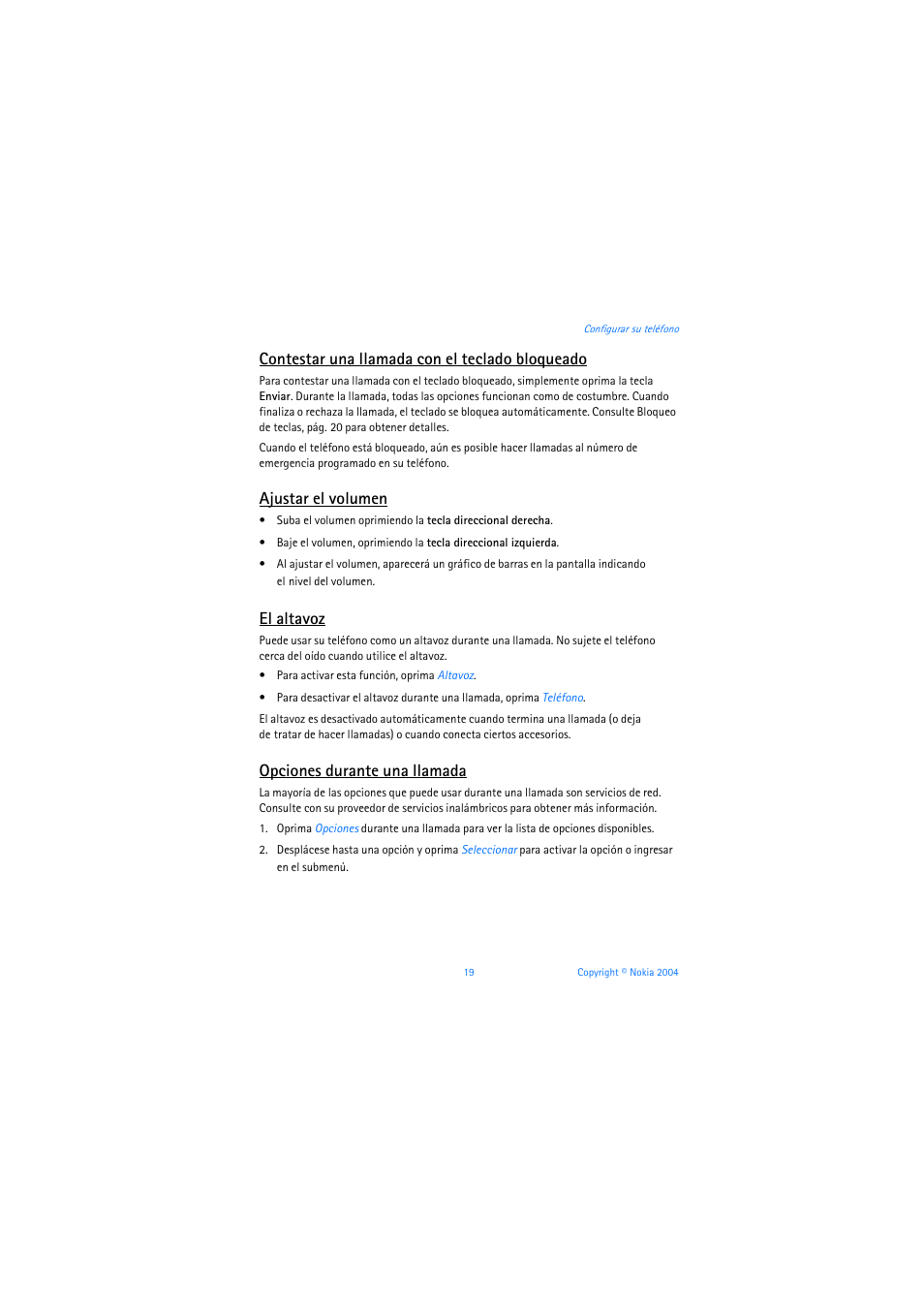 Contestar una llamada con el teclado bloqueado, Ajustar el volumen, El altavoz | Opciones durante una llamada, El altavoz, pág. 19 | Nokia 3205 User Manual | Page 145 / 253