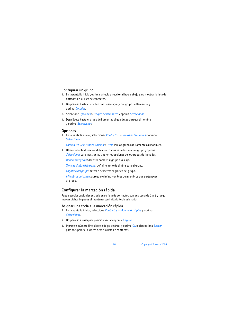 Configurar un grupo, Opciones, Configurar la marcación rápida | Asignar una tecla a la marcación rápida | Nokia 3205 User Manual | Page 152 / 253
