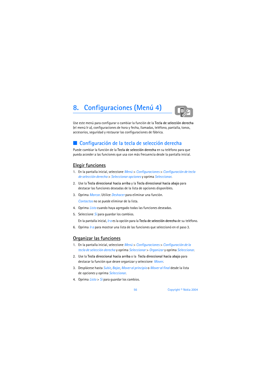 Configuraciones (menú 4), Configuración de la tecla de selección derecha, Elegir funciones | Organizar las funciones | Nokia 3205 User Manual | Page 182 / 253