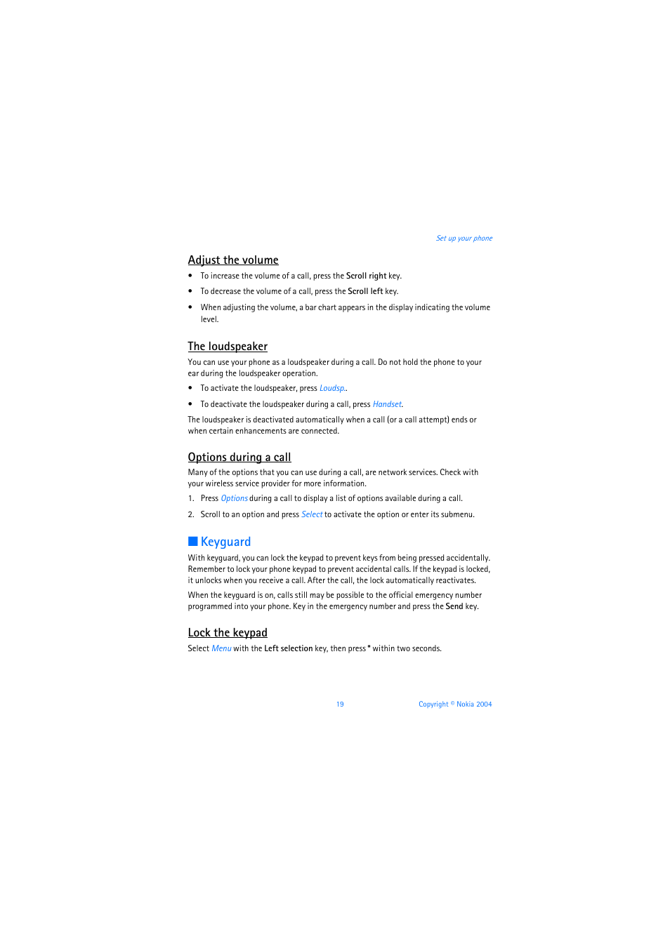 Adjust the volume, The loudspeaker, Options during a call | Keyguard, Lock the keypad, Keyguard, 19, The loudspeaker, 19 | Nokia 3205 User Manual | Page 20 / 253