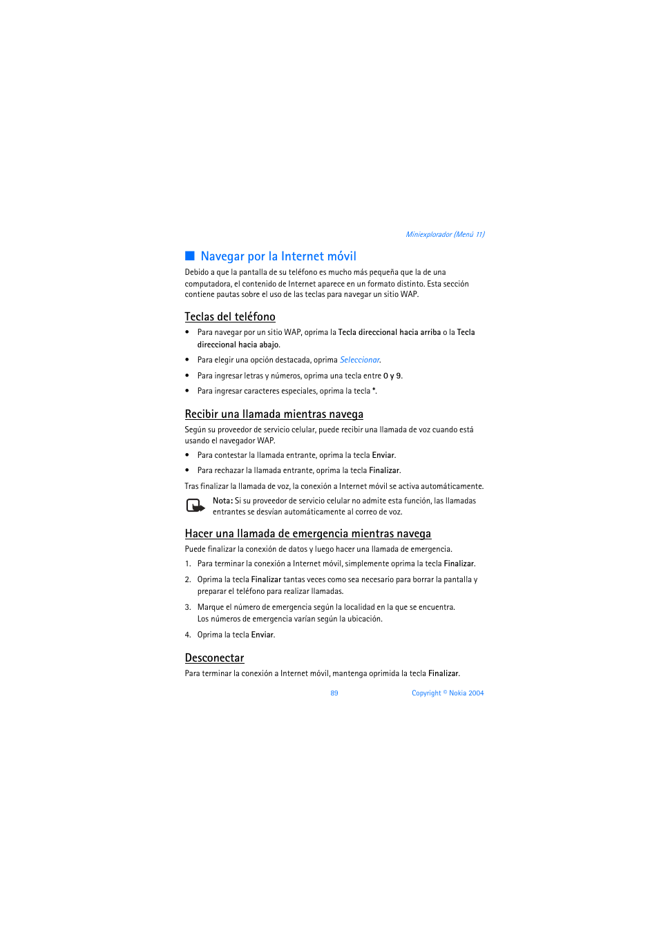 Navegar por la internet móvil, Teclas del teléfono, Recibir una llamada mientras navega | Hacer una llamada de emergencia mientras navega, Desconectar | Nokia 3205 User Manual | Page 215 / 253