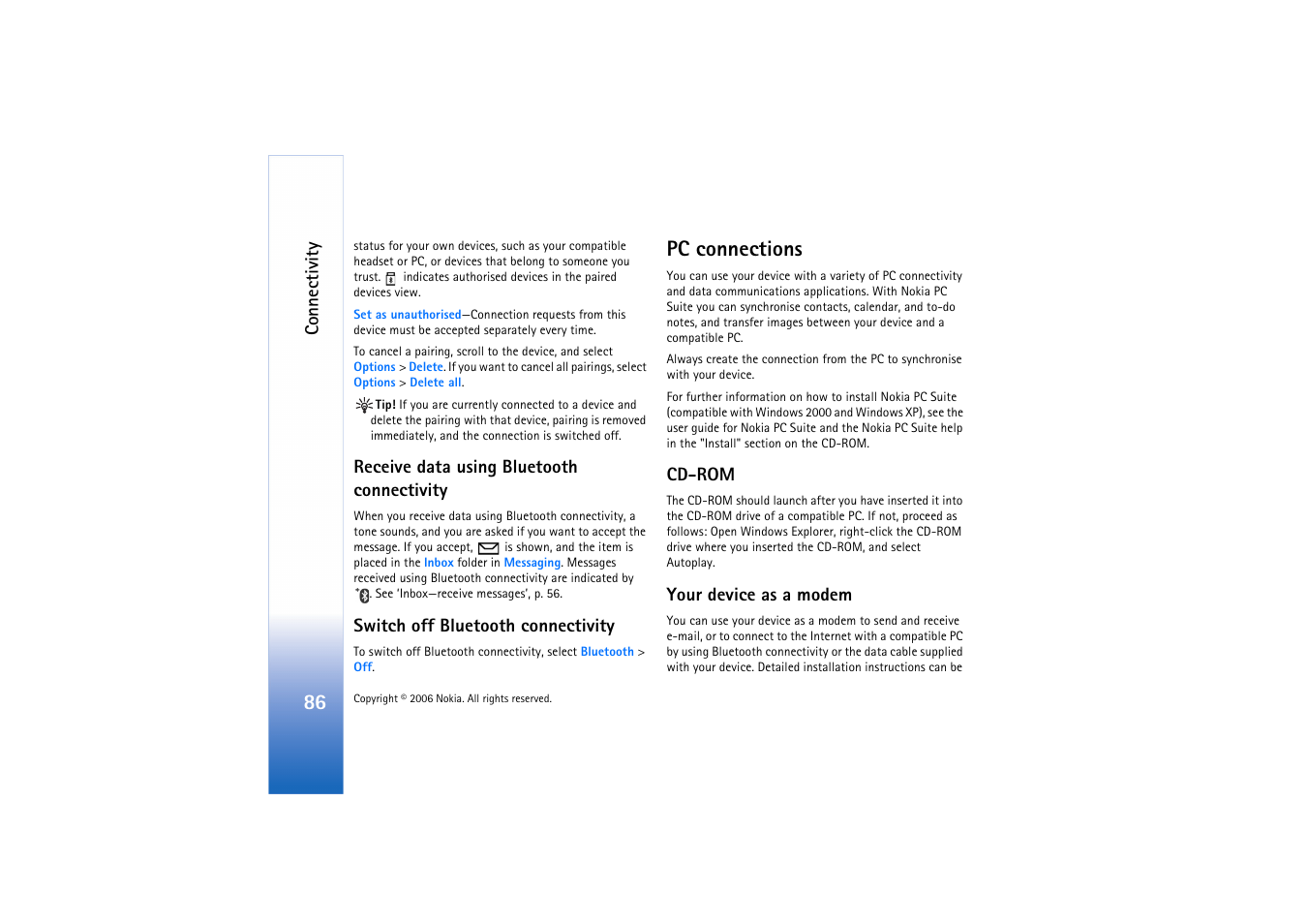 Receive data using bluetooth connectivity, Switch off bluetooth connectivity, Pc connections | Cd-rom, Your device as a modem, Cd-rom your device as a modem | Nokia N72 User Manual | Page 87 / 121