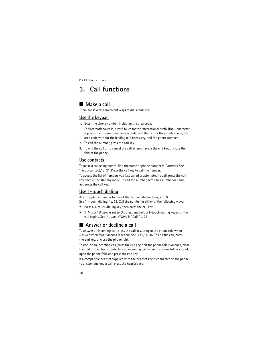 Call functions, Make a call, Use the keypad | Use contacts, Use 1-touch dialing, Answer or decline a call, Use the keypad use contacts use 1-touch dialing | Nokia 6061 User Manual | Page 19 / 137