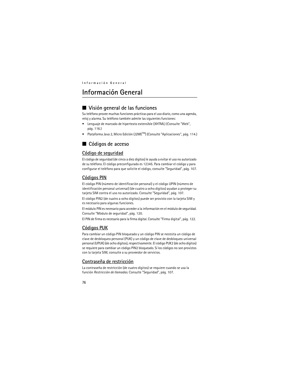Información general, Visión general de las funciones, Códigos deacceso | Código de seguridad, Códigos pin, Códigos puk, Contraseña de restricción, Visión general de las funciones códigos de acceso, Códigos de acceso | Nokia 6061 User Manual | Page 77 / 137