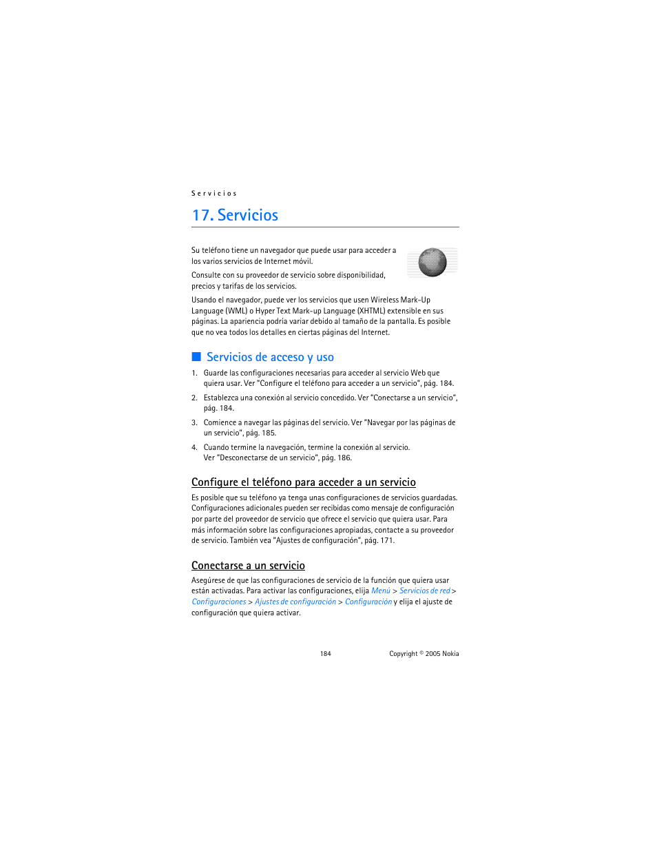 Servicios, Servicios”, pág. 184, Servicios de acceso y uso | Configure el teléfono para acceder a un servicio, Conectarse a un servicio | Nokia 6822 User Manual | Page 185 / 225