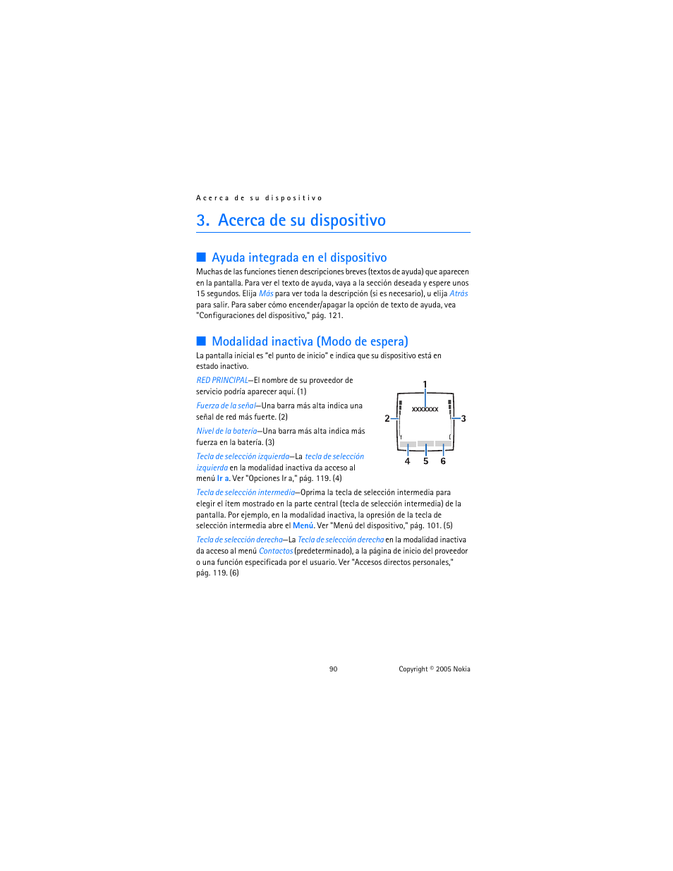 Acerca de su dispositivo, Ayuda integrada en el dispositivo, Modalidad inactiva (modo de espera) | Nokia 6020 User Manual | Page 91 / 161