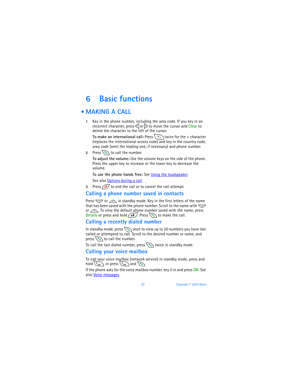 6 basic functions, Making a call, Calling a phone number saved in contacts | Calling a recently dialed number, Calling your voice mailbox, Basic functions, 6basic functions | Nokia 6651 User Manual | Page 30 / 130