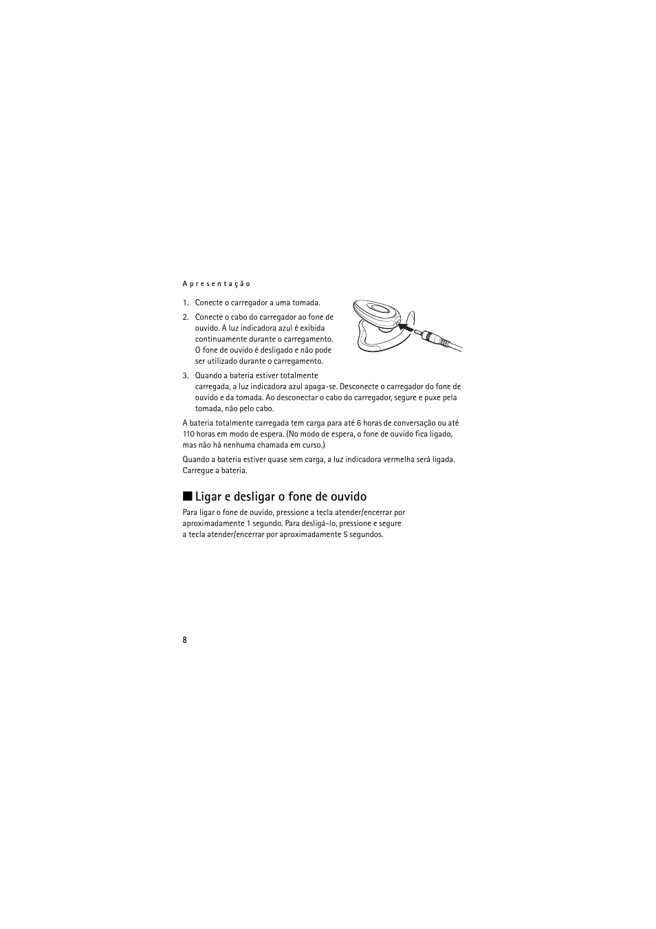 Ligar e desligar o fone de ouvido | Nokia Wireless Headset HS-36W User Manual | Page 36 / 60