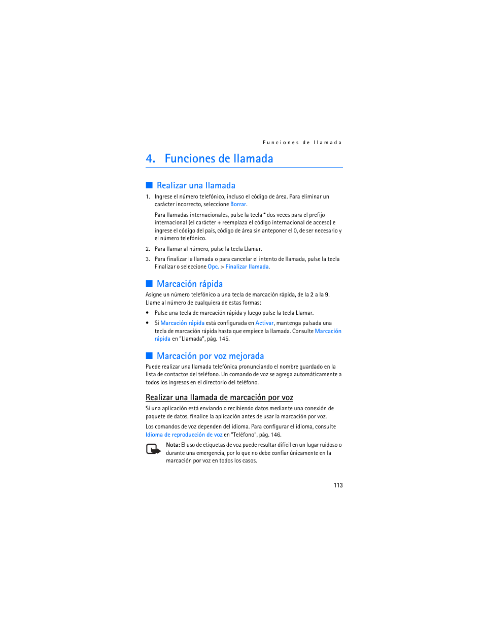 Funciones de llamada, Realizar una llamada, Marcación rápida”, pág. 113 | Marcación rápida, Marcación por voz mejorada, Realizar una llamada de marcación por voz | Nokia 6136 User Manual | Page 146 / 225