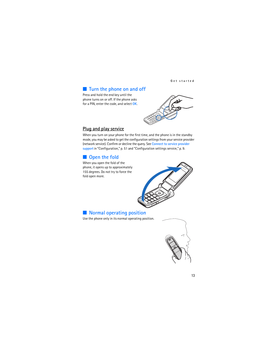 Turn the phone on and off, Open the fold, Normal operating position | Plug and play service | Nokia 6136 User Manual | Page 46 / 225