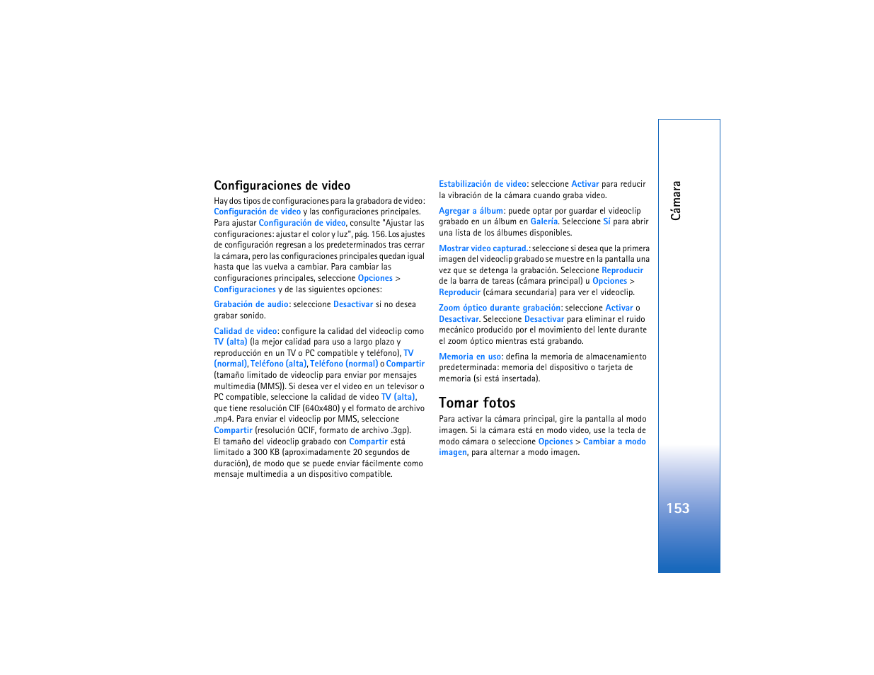 Configuraciones de video, Tomar fotos, Cám a ra | Nokia N93 User Manual | Page 154 / 273