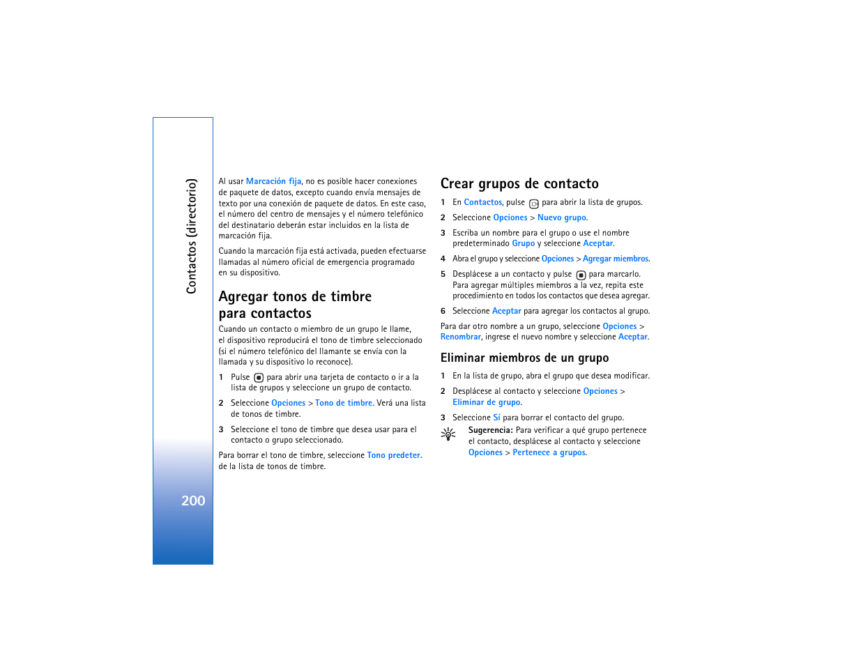 Agregar tonos de timbre paracontactos, Crear grupos de contacto, Eliminar miembros de un grupo | Agregar tonos de timbre para contactos | Nokia N93 User Manual | Page 201 / 273