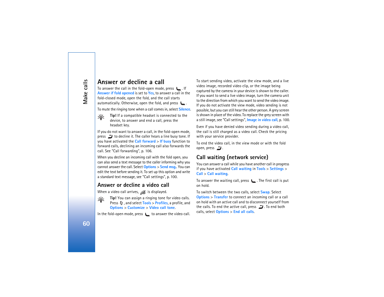 Answer or decline a call, Answer or decline a video call, Call waiting | 60 answer or decline a call, Mak e calls, Call waiting (network service) | Nokia N93 User Manual | Page 61 / 273