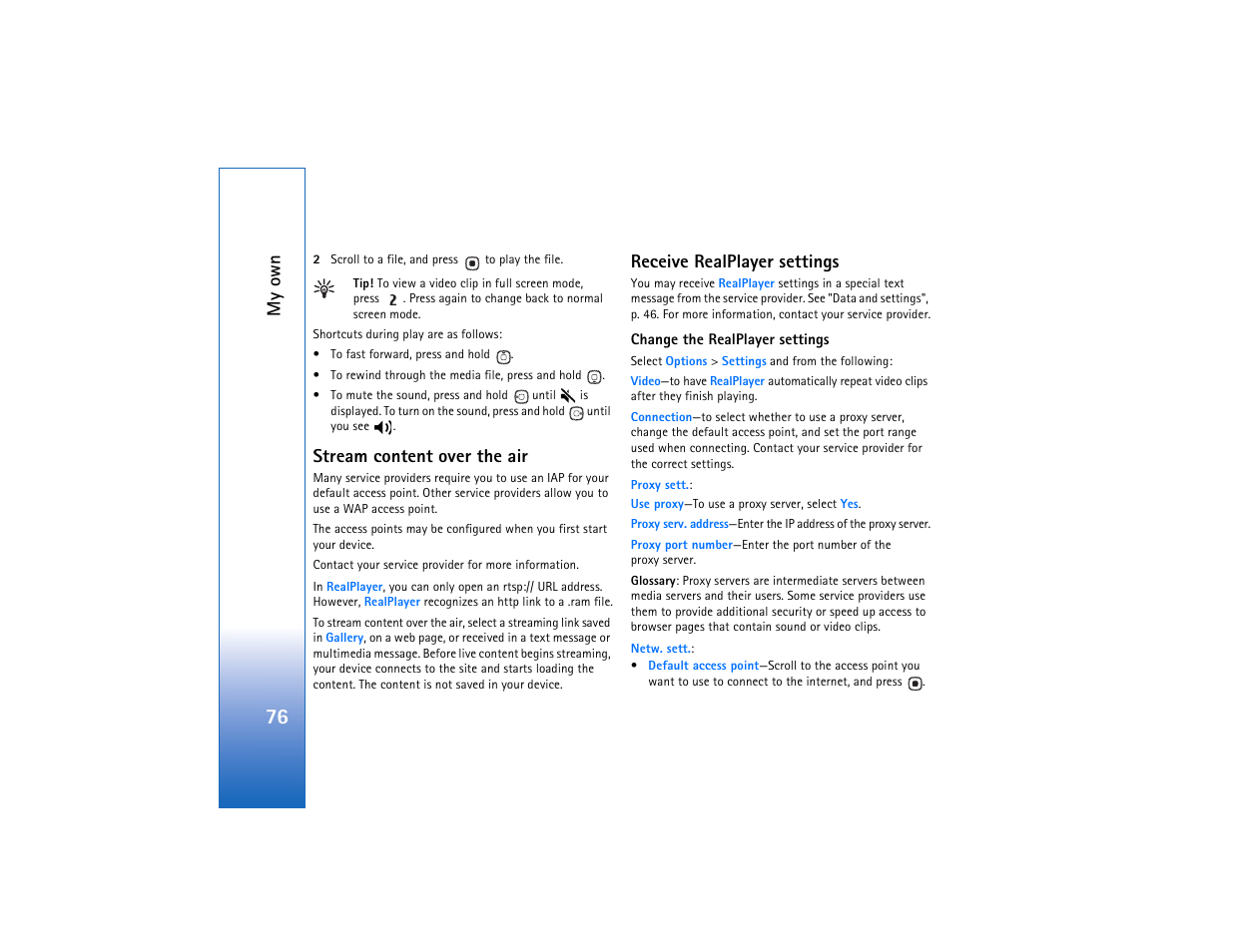 Stream content over the air, Receive realplayer settings, My own | Nokia N93 User Manual | Page 77 / 273