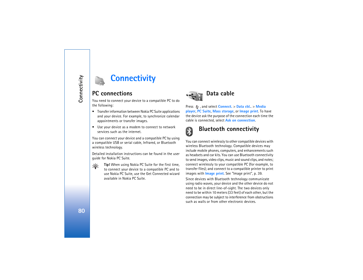 Connectivity, Pc connections, Data cable | Bluetooth connectivity, Pc connections data cable bluetooth connectivity, E "bluetooth connectivity" p. 80 | Nokia N93 User Manual | Page 81 / 273