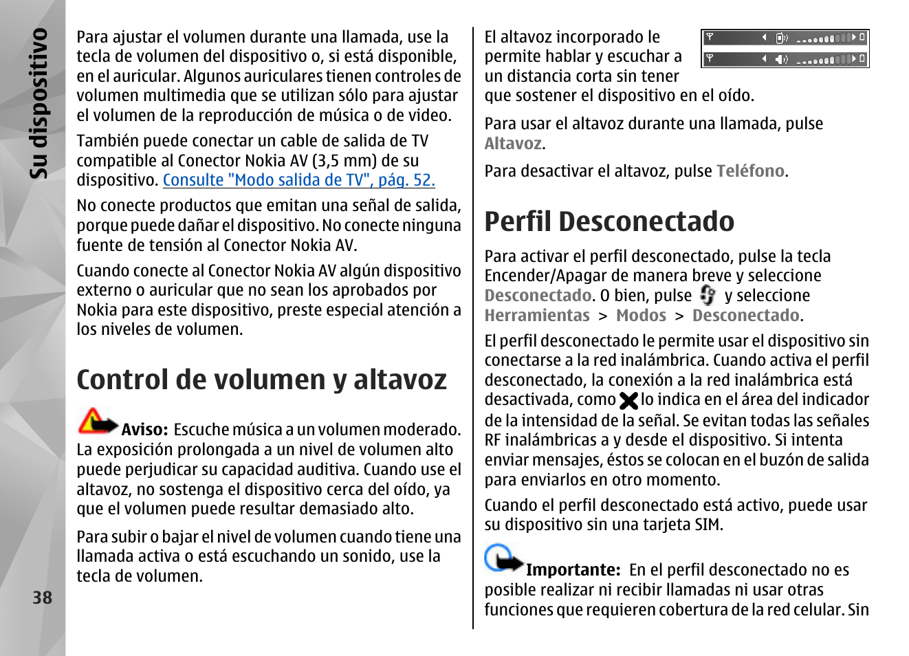 Control de volumen y altavoz, Perfil desconectado, Su dis pos itivo | Nokia N96 User Manual | Page 225 / 396