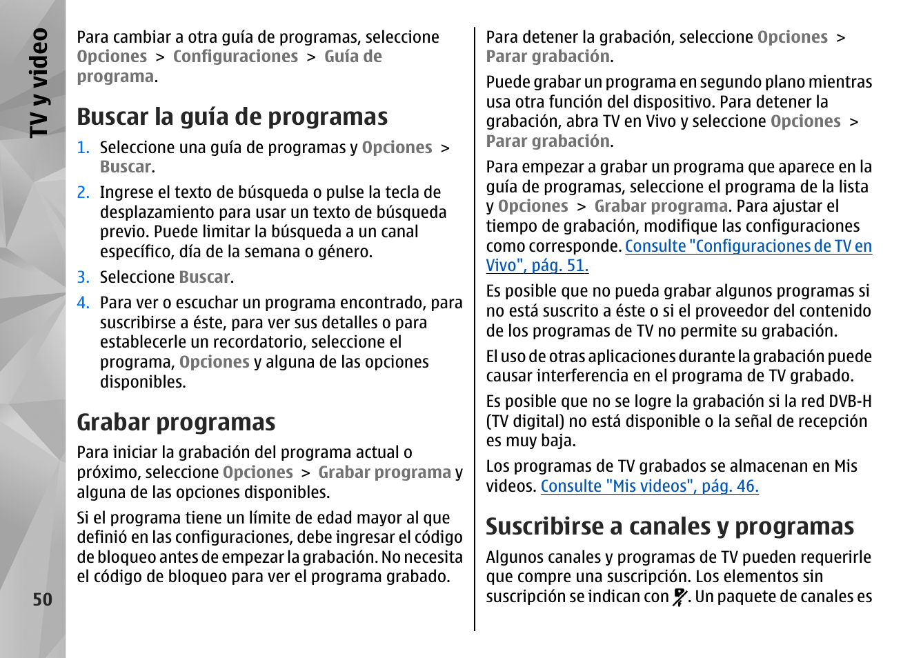Buscar la guía de programas, Grabar programas, Suscribirse a canales y programas | Antes de verlo, Consulte "suscribirse a, Canales y programas", pág. 50, Tv y video | Nokia N96 User Manual | Page 237 / 396