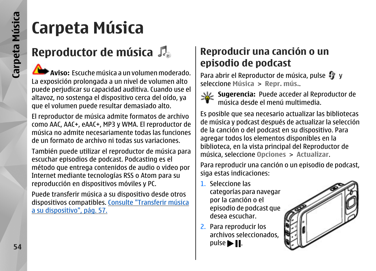 Carpeta música, Reproductor de música, Reproducir una canción o un episodio de podcast | Reproducir una canción o un episodio de, Podcast, Carp eta música | Nokia N96 User Manual | Page 241 / 396