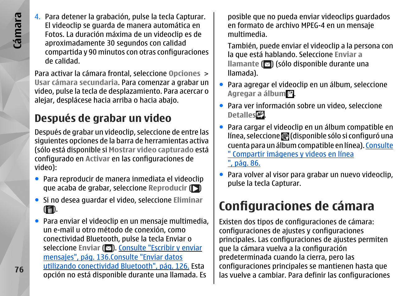 Después de grabar un video, Configuraciones de cámara, Consulte "después de grabar un video", pág. 76 | Cá mara | Nokia N96 User Manual | Page 263 / 396