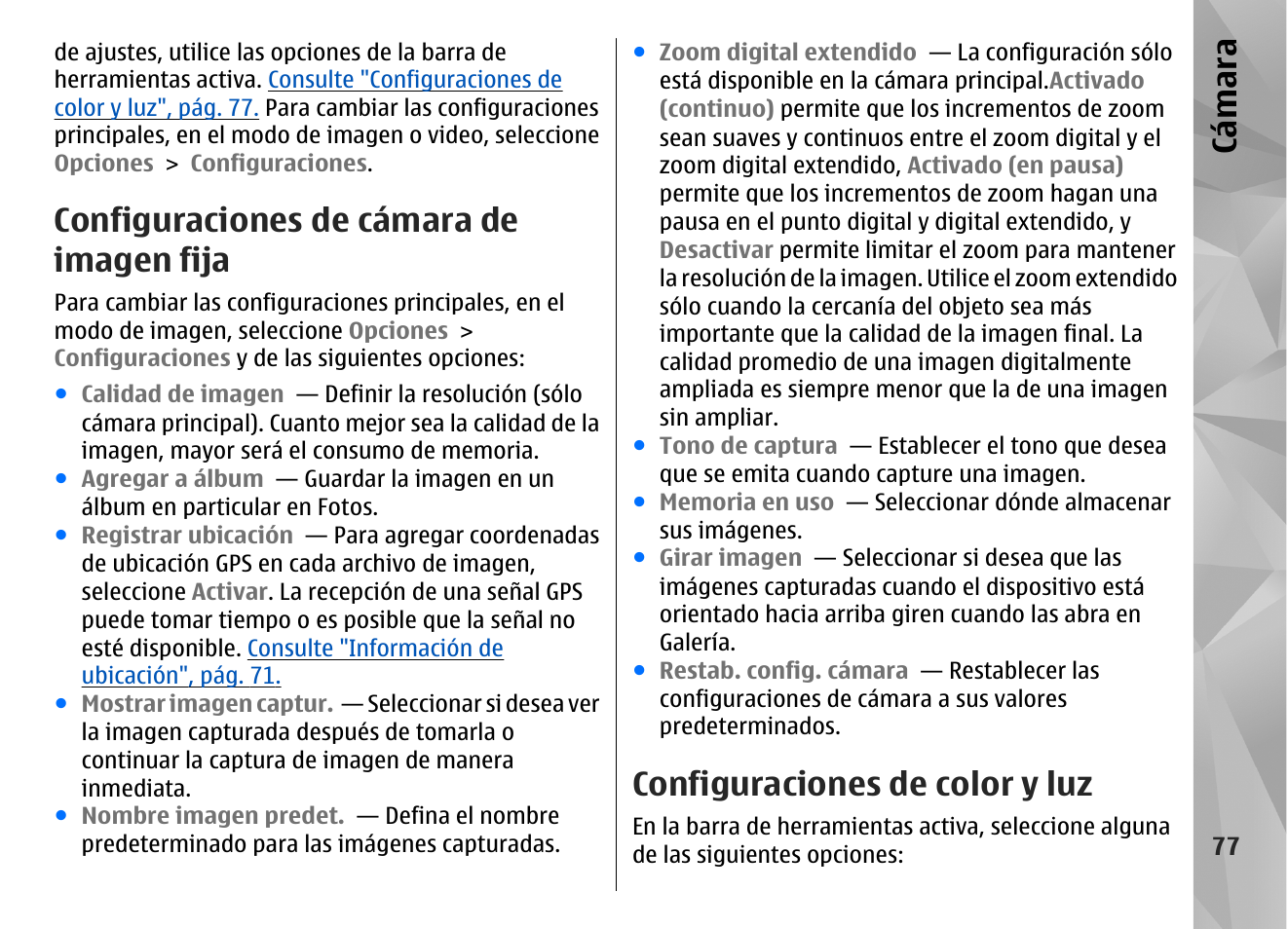 Configuraciones de cámara de imagen fija, Configuraciones de color y luz, Cámara | Consulte, Configuraciones de cámara de imagen, Fija", pág. 77, Cá mara | Nokia N96 User Manual | Page 264 / 396
