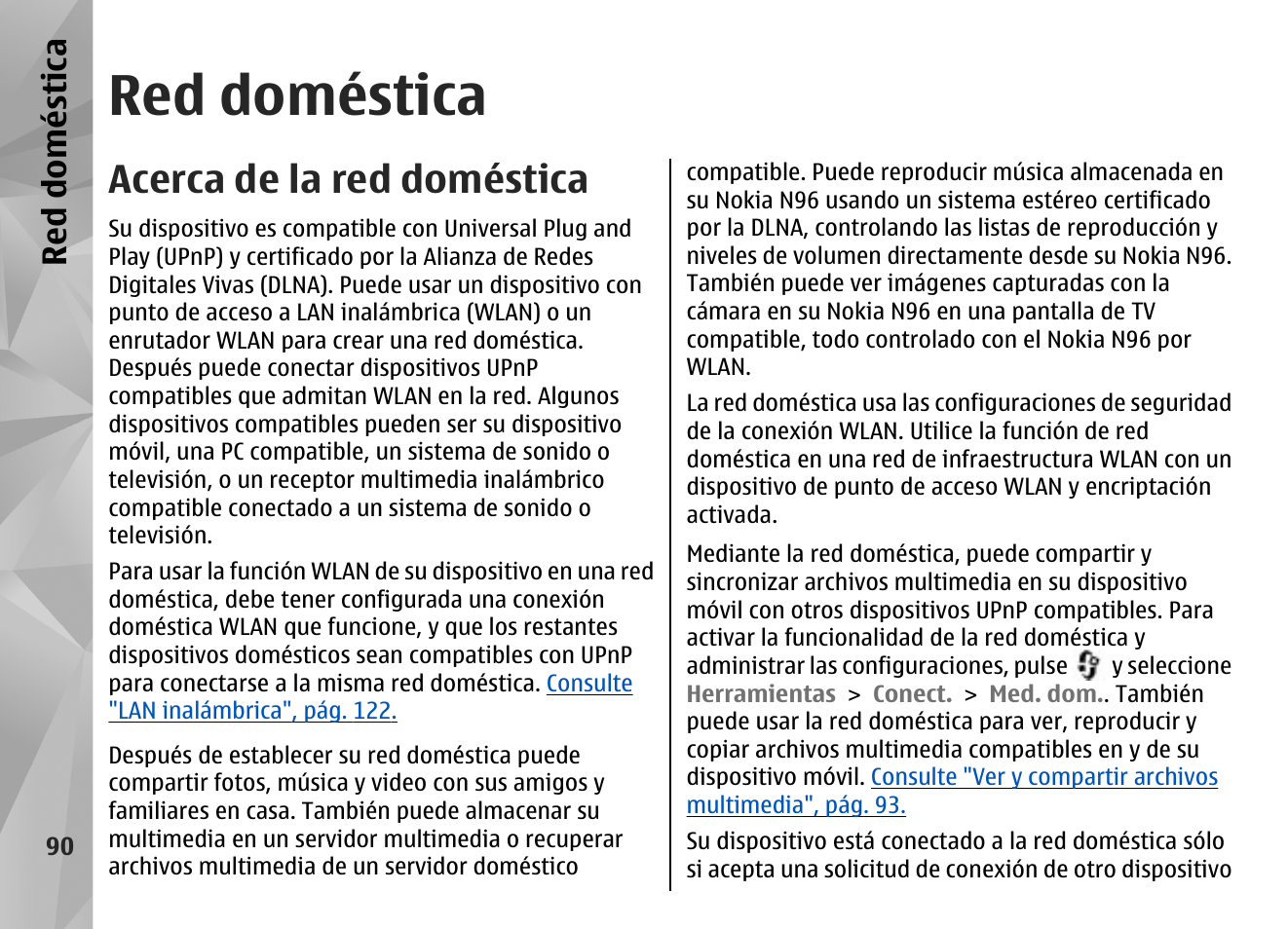 Red doméstica, Acerca de la red doméstica, Consulte | Acerca de la red doméstica", pág. 90 | Nokia N96 User Manual | Page 277 / 396