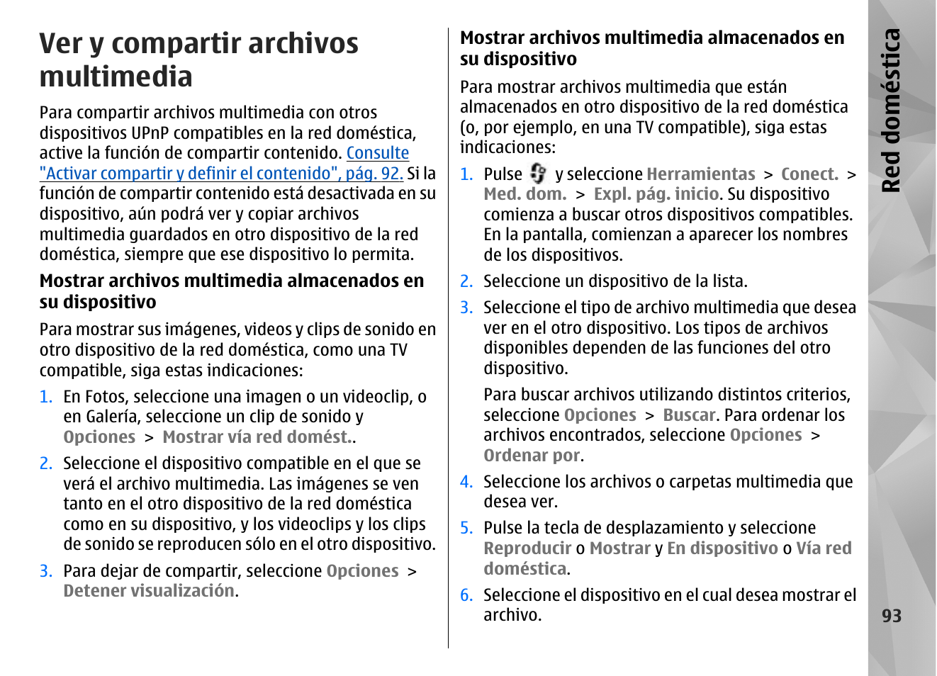 Ver y compartir archivos multimedia, Consulte "ver y compartir archivos, Multimedia", pág. 93 | Red doméstica | Nokia N96 User Manual | Page 280 / 396
