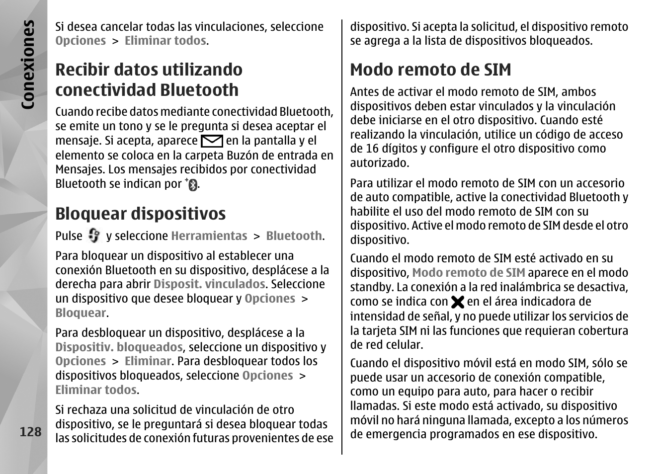 Recibir datos utilizando conectividad bluetooth, Bloquear dispositivos, Modo remoto de sim | Conexiones | Nokia N96 User Manual | Page 315 / 396