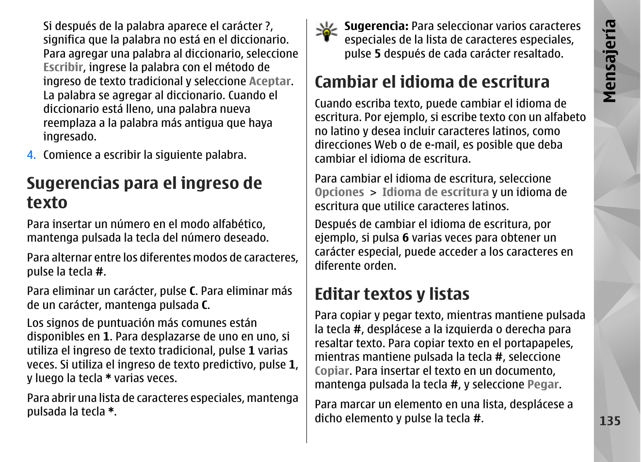 Sugerencias para el ingreso de texto, Cambiar el idioma de escritura, Editar textos y listas | Mensajería | Nokia N96 User Manual | Page 322 / 396
